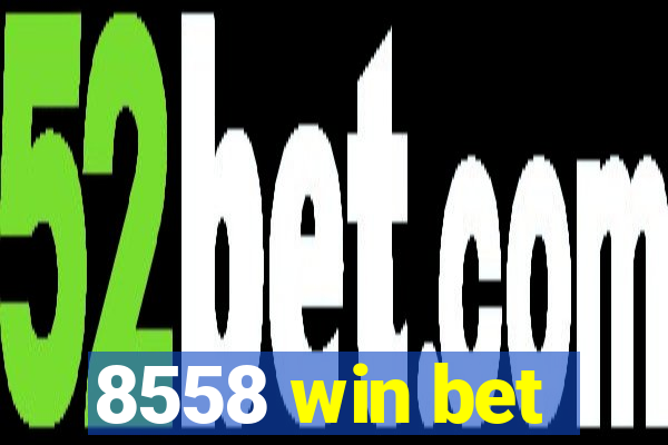 8558 win bet